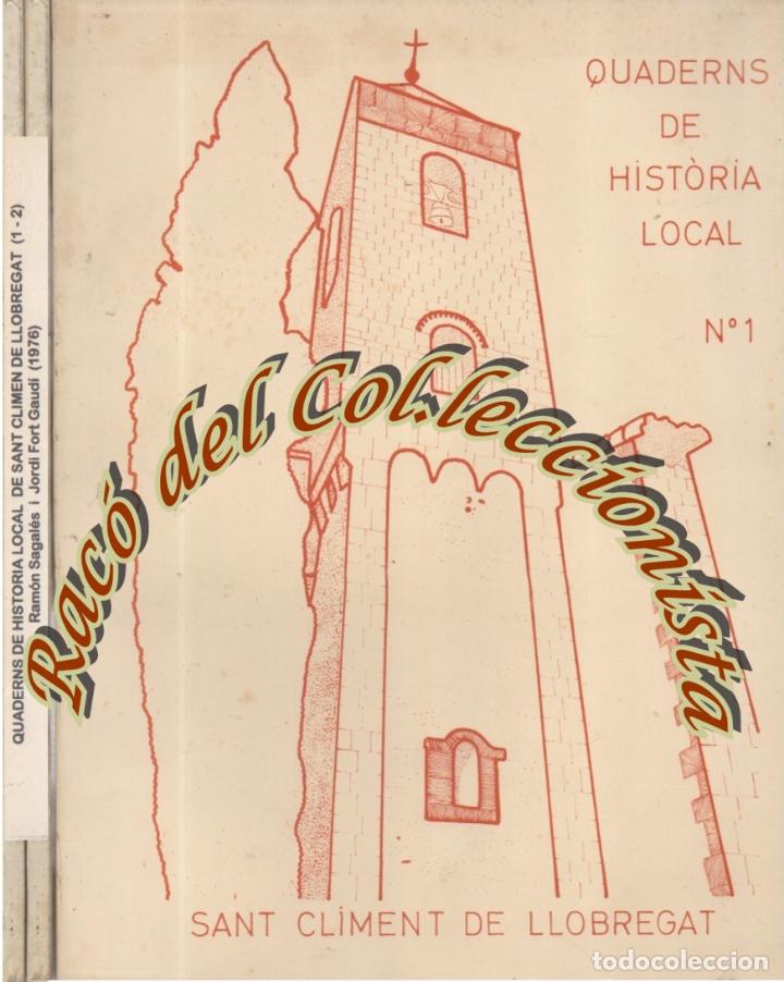 Libros de segunda mano: QUADERNS DE HISTORIA LOCAL SANT CLIMENT DE LLOBREGAT, RAMON SAGALES Y JORDI FORT GAUDI, 1976