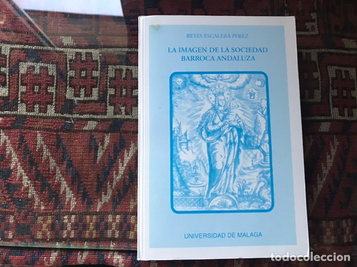 Libros de segunda mano: La imagen de la sociedad barroca andaluza. Reyes escalera
