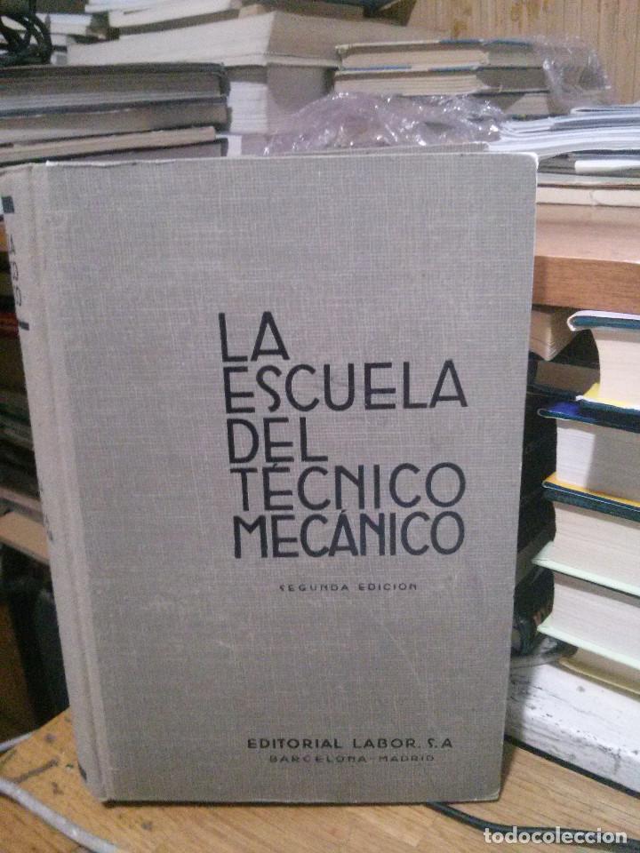 Libros de segunda mano: LA ESCUELA DEL TECNICO MECANICO, ED. LABOR S.A. - Foto 1
