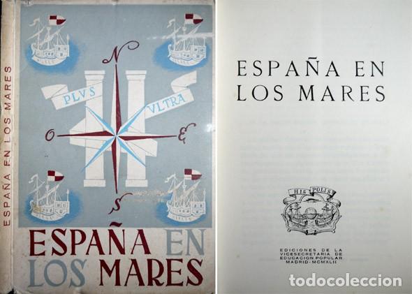 Libros de segunda mano: BALLESTEROS, Manuel. Espa&ntilde;a en los Mares. 1942. - Foto 1