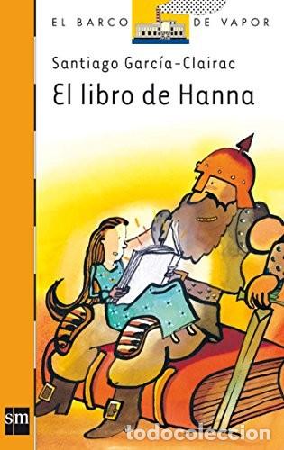 Libros de segunda mano: El libro de Hanna. Santiago Garc&iacute;a Clairac - Foto 1