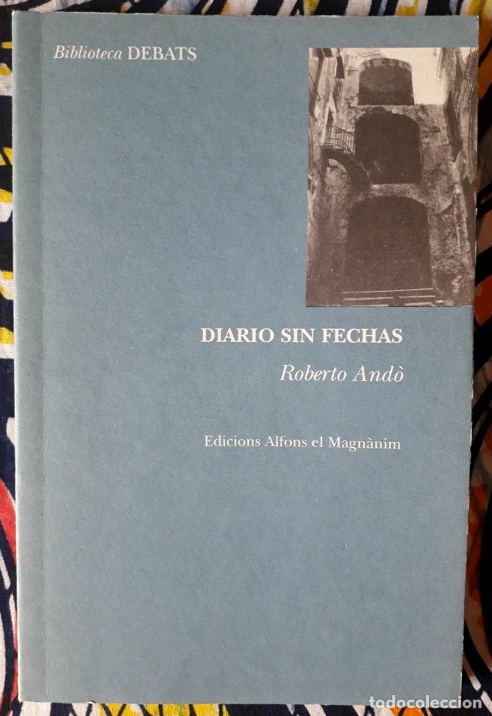 Libros de segunda mano: Roberto And&ograve; . Diario sin fechas - Foto 1