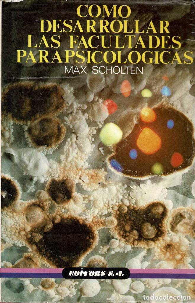 Libros de segunda mano: C&oacute;mo desarrollar las facultades parapsicol&oacute;gicas - Max Scholten - Foto 1
