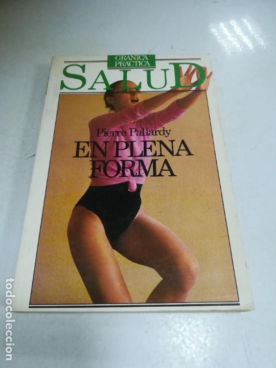Libros de segunda mano: SALUD. EN PLENA FORMA. PIERRE PALLARDY. GRANICA PRACTICA. 1981 - Foto 1
