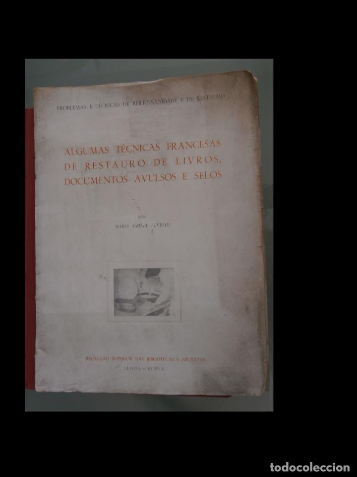 Libri di seconda mano: Algumas t&egrave;cnicas francesas de restauro de los livros, documentos avulsos e selos. Maria E. Avelos