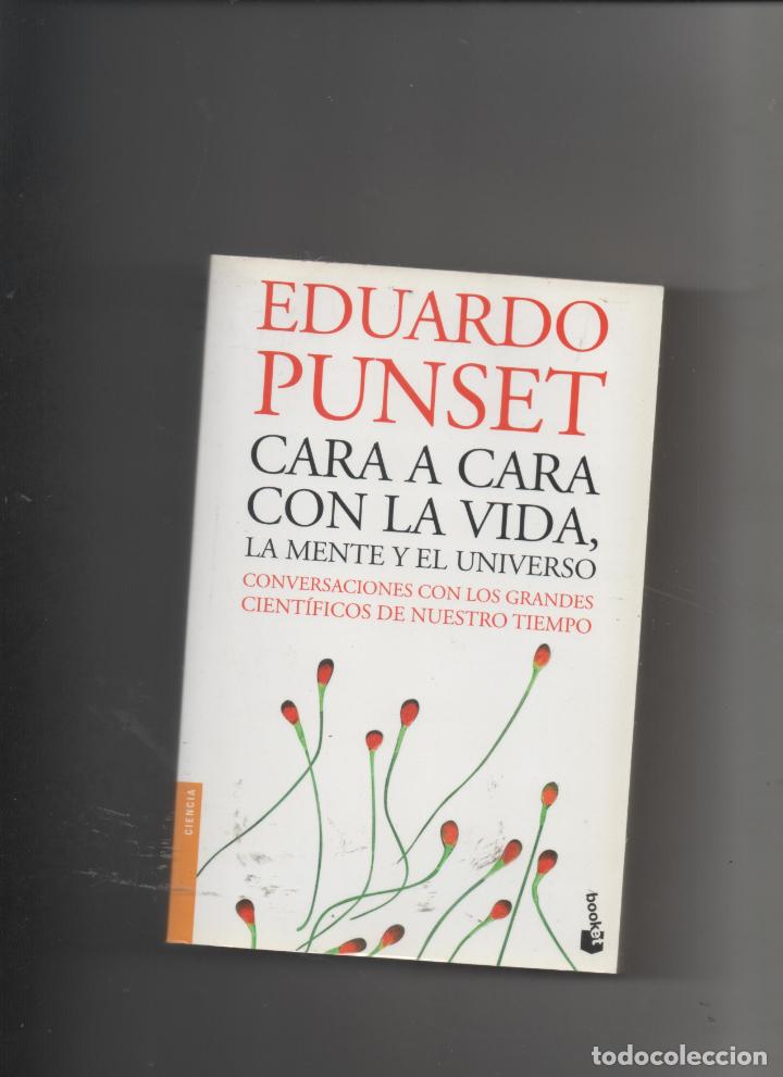 Libros de segunda mano: CARA A CARA CON LA VIDA . EDUARDO PUNSET - EDICIONES DESTINO. -B1 - Foto 1