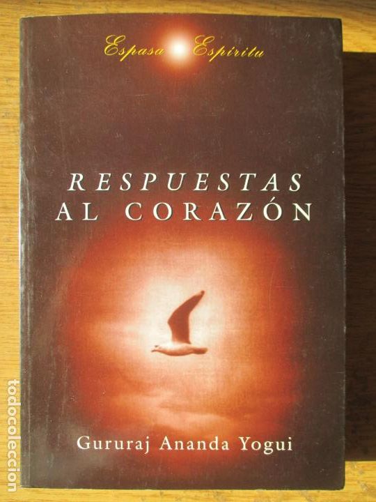 Libros de segunda mano: ESPASA ESP&Iacute;RITU. RESPUESTAS AL CORAZ&Oacute;N. GURURAJ ANANDA YOGUI. 1996 - Foto 1