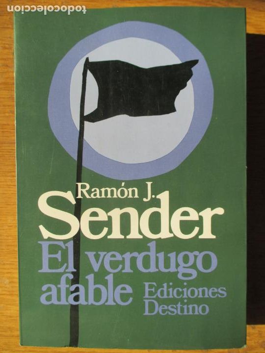 Libros de segunda mano: RAM&Oacute;N J. SENDER. EL VERDUGO AFABLE. EDICIONES DESTINO. 1981. BARCELONA. - Foto 1