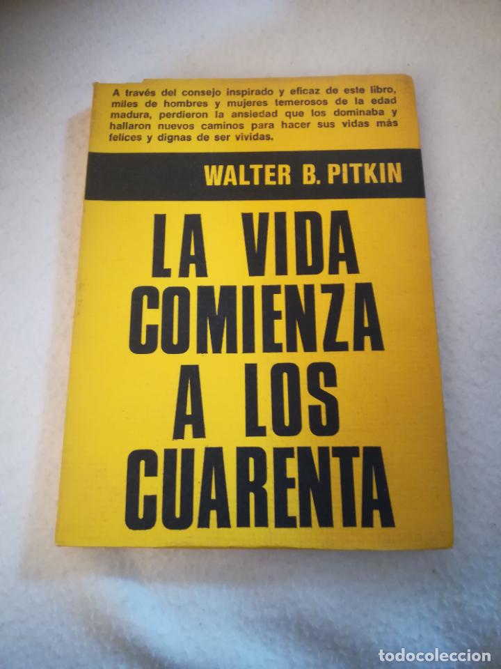 Libros de segunda mano: LA VIDA COMIENZA A LOS CUARTENTA. WALTER B.PITKIN. 1977. EDITORIAL CENTRAL. RUSTICA. 153 PAG - Foto 1