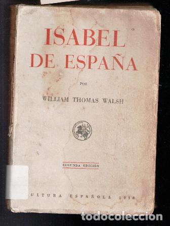Libros de segunda mano: Isabel de Espa&ntilde;a, William Thomas Walsh - Foto 1