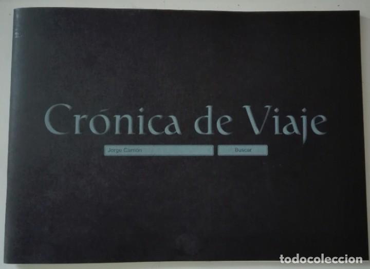 Libros de segunda mano: Jorge Carri&oacute;n. Cr&oacute;nica de viaje. 2009 - Foto 1