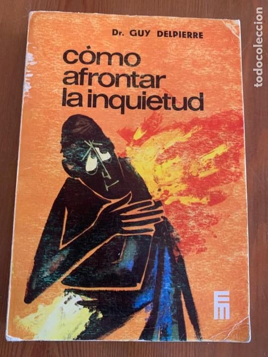 Libros de segunda mano: C&oacute;mo afrontar la inquietud - Dr.Guy Delpierre - Foto 1