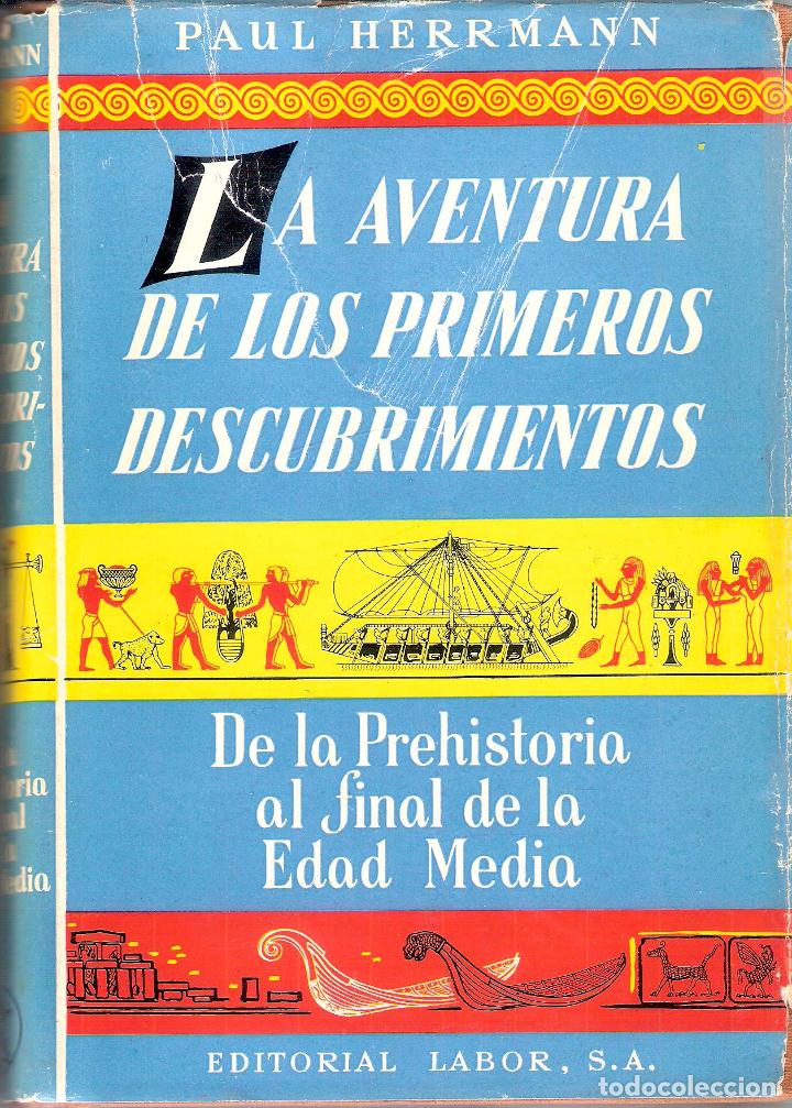 Libros de segunda mano: LA AVENTURA DE LOS PRIMEROS DESCUBRIMIENTOS: DE LA PREHISTORIA AL FINAL DE LA EDAD MEDIA. - PAUL HER