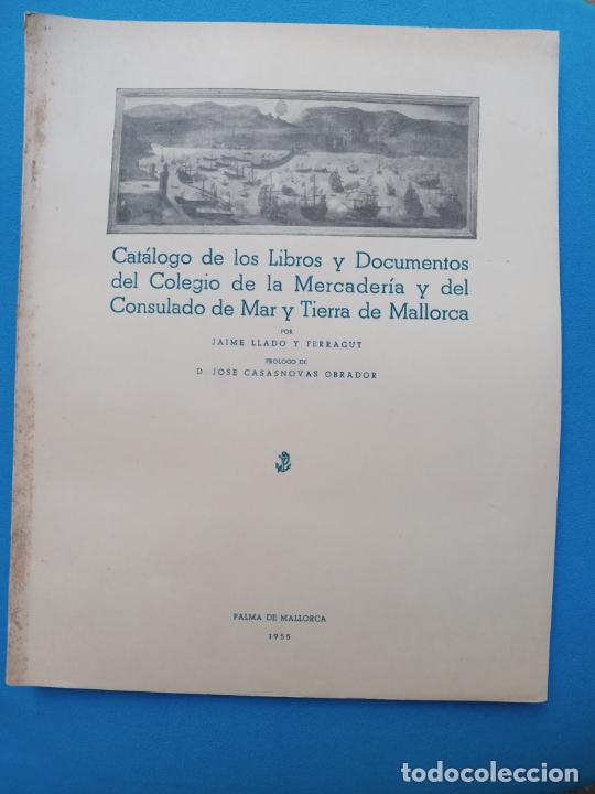 Libros de segunda mano: Catalogo de los libros y documentos del colegio de la mercader&iacute;a y del consulado de mar -Jaime Llado - Foto 1