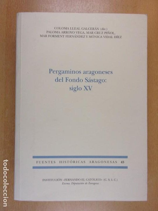 Gebrauchte B&uuml;cher: PERGAMINOS ARAGONESES DEL FONDO DE S&Aacute;STAGO: SIGLO XV / VV.AA. / 2007.