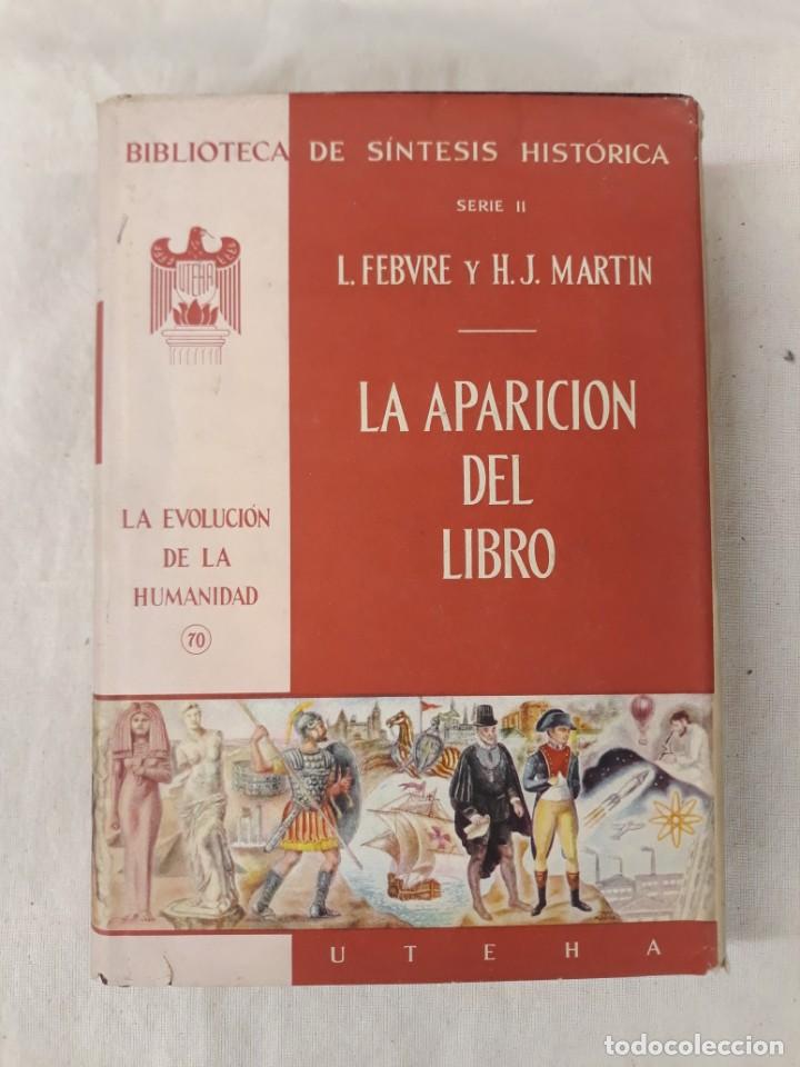 Libros de segunda mano: FEBVRE, L. Y MARTIN H.J. LA APARICI&Oacute;N DEL LIBRO - Foto 1