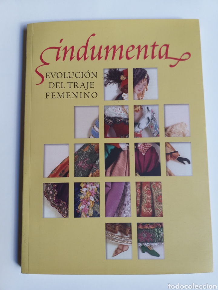 Libros de segunda mano: Indumenta. Evoluci&oacute;n del traje femenino. 2004 .. patronaje moda arte estilo