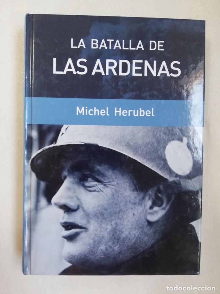Libros de segunda mano: LA BATALLA DE LAS ARDENAS - MICHEL HERUBEL - Foto 1