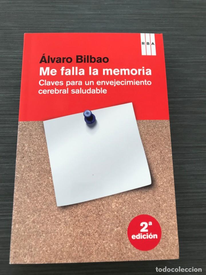 Libros de segunda mano: ME FALLA LA MEM&Oacute;RIA. &Aacute;lvaro Bilbao. Ed. RBA - Foto 1