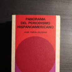Libros de segunda mano: PANORAMA DEL PERIODISMO HISPANOAMERICANO . JOSE TARIN-IGLESIAS . BIBLIOTECA GENERAL SALVAT .. Lote 221231205
