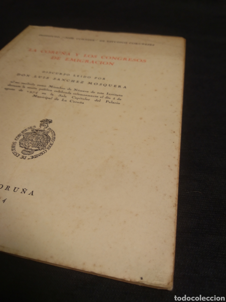 Libros de segunda mano: LA CORU&Ntilde;A Y LOS CONGRESOS DE EMIGRACI&Oacute;N. INSTITUTO JOS&Eacute; CORNIDE #CJ2 - Foto 2