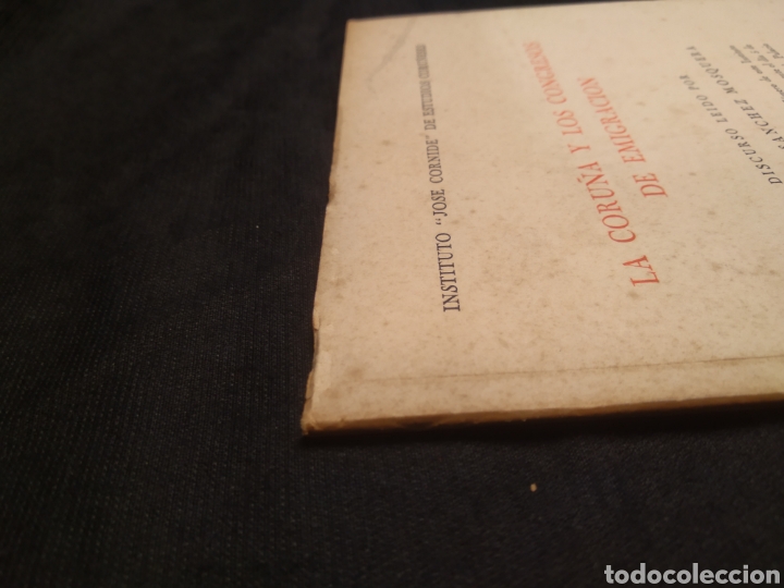 Libros de segunda mano: LA CORU&Ntilde;A Y LOS CONGRESOS DE EMIGRACI&Oacute;N. INSTITUTO JOS&Eacute; CORNIDE #CJ2 - Foto 3