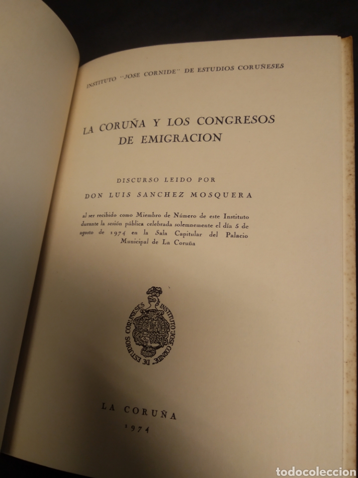 Libros de segunda mano: LA CORU&Ntilde;A Y LOS CONGRESOS DE EMIGRACI&Oacute;N. INSTITUTO JOS&Eacute; CORNIDE #CJ2 - Foto 4