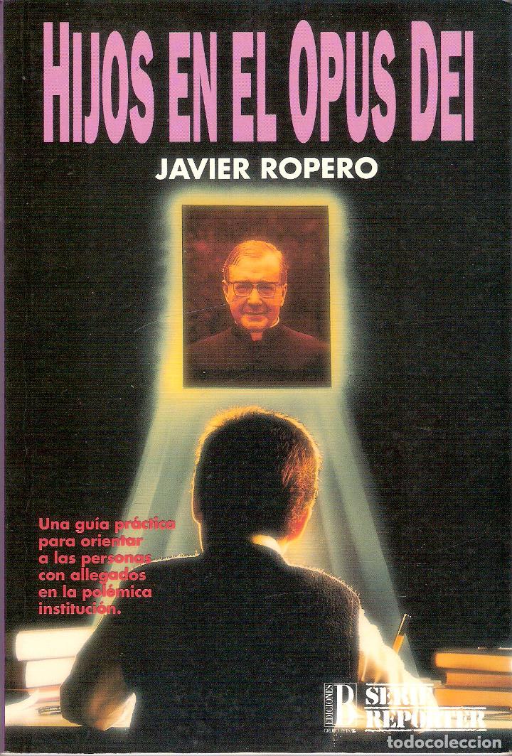 Libros de segunda mano: HIJOS EN EL OPUS DEI - JAVIUER ROPERO - Foto 1