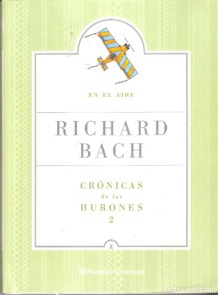 Libros de segunda mano: EN EL AIRE: CR&Oacute;NICAS DE LOS HURONES 2 - RICHARD BACH - Foto 1