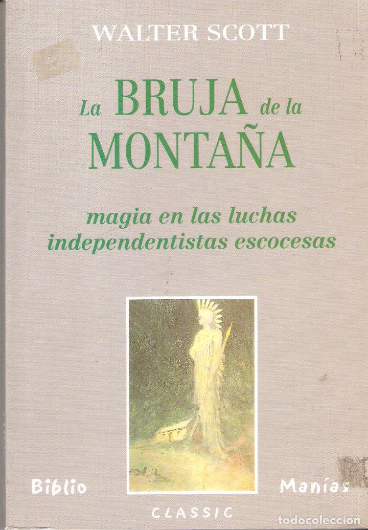 Libros de segunda mano: LA BRUJA DE LA MONTA&Ntilde;A. - WALTER SCOTT - Foto 1