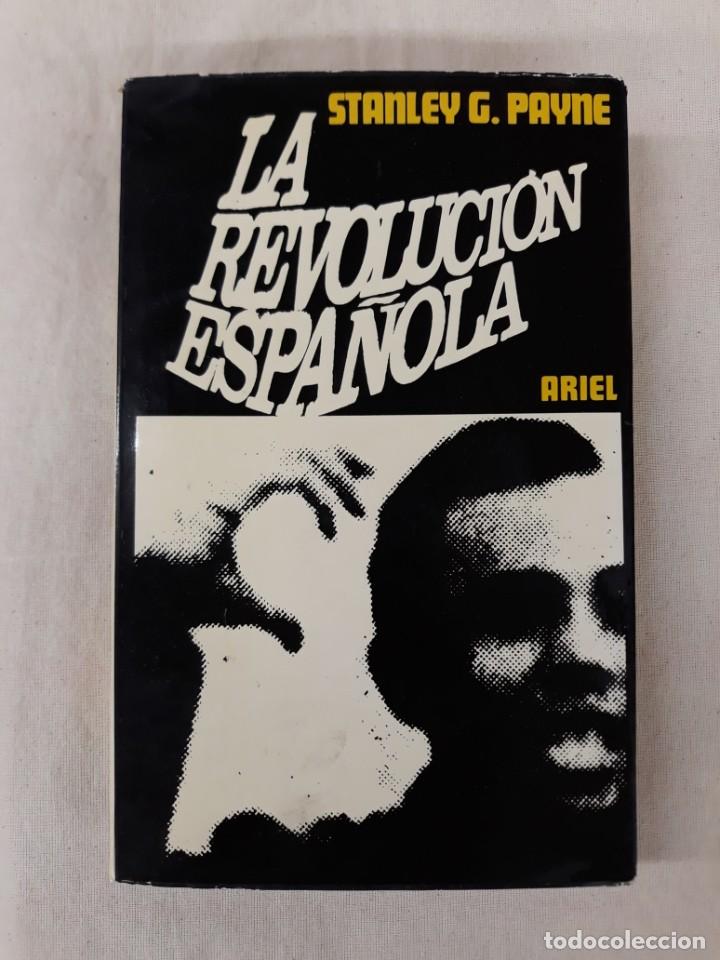 Libros de segunda mano: PAYNE, STANLEY G. LA REVOLUCI&Oacute;N ESPA&Ntilde;OLA - Foto 1