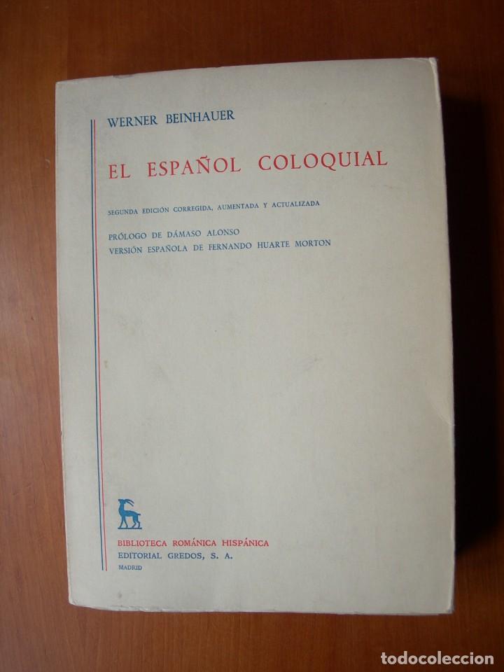 Libros de segunda mano: EL ESPA&Ntilde;OL COLOQUIAL / WERNWER BEINHAUER - Foto 1