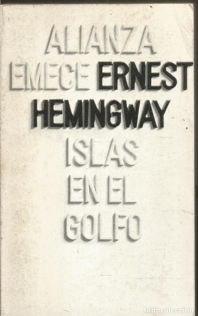 Libros de segunda mano: ERNEST HEMINGWAY. ISLAS EN EL GOLFO. ALIANZA - Foto 1