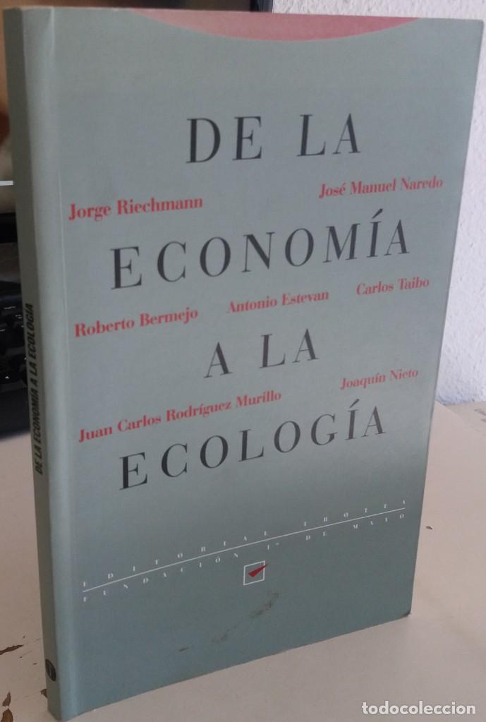 Libros de segunda mano: DE LA ECONOM&Iacute;A A LA ECOLOG&Iacute;A - AA.VV - Foto 1