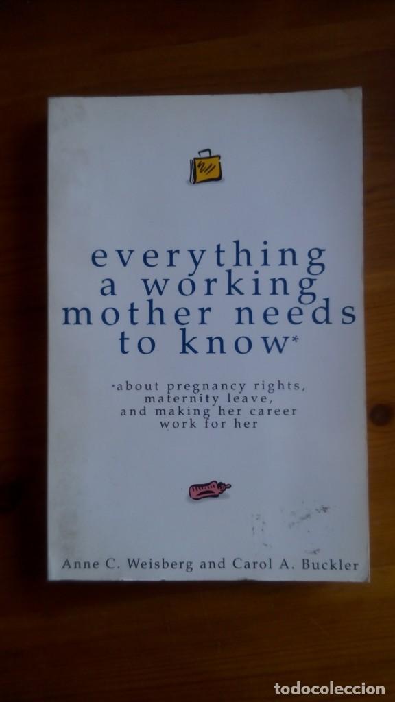 Libros de segunda mano: Everything a Working Mother Needs to Know. Anne C. Weisberg. Edit.: Doubleday. - Foto 1