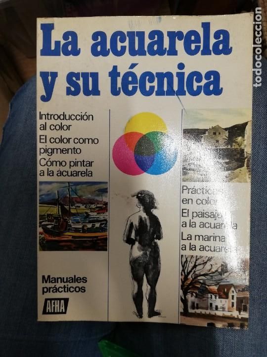 Libros de segunda mano: LA ACUARELA Y SU T&Eacute;CNICA. 1978 - Foto 1