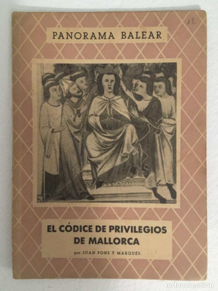 Libros de segunda mano: EL CODICE DE PRIVILEGIOS DE MALLORCA, JUAN PONS Y MARQUES, PANORAMA BALEAR 12 - Foto 1