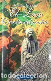 Libros de segunda mano: el loco el jard&iacute;n del profeta Khalil Gibr&aacute;n - Foto 1