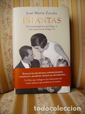 Libros de segunda mano: INFANTAS. JOS&Eacute; MAR&Iacute;A ZAVALA. NUEVO. - Foto 1