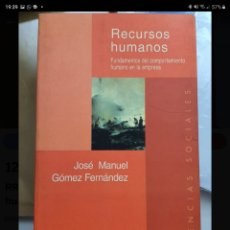 Libros de segunda mano: RECURSOS HUMANOS, FUNDAME TOS DEL COMPORTAMIENTO HUMANO EN LA EMPRESA. JOSE MANUEL GÓMEZ. Lote 221521382