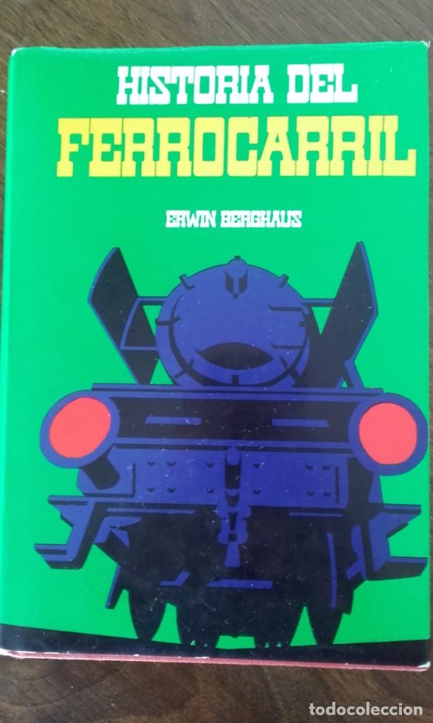 Libros de segunda mano: HISTORIA DEL FERROCARRIL EDWIN BERGHAUS EDICIONES ZEUS 1964 - Foto 1