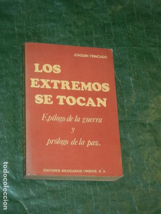 Libros de segunda mano: LOS EXTREMOS SE TOCAN. DE JOAQUIN TRINCADO - ED.MEXICANOS 1976 - Foto 1