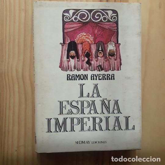 Libros de segunda mano: LA ESPA&Ntilde;A IMPERIAL - RAM&Oacute;N AYERRA - Foto 1