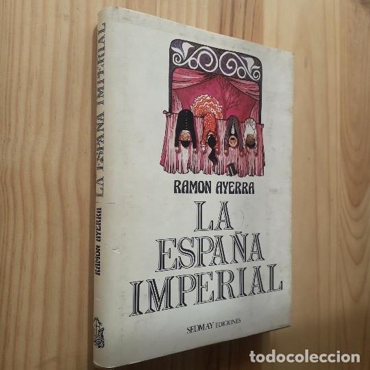 Libros de segunda mano: LA ESPA&Ntilde;A IMPERIAL - RAM&Oacute;N AYERRA - Foto 2
