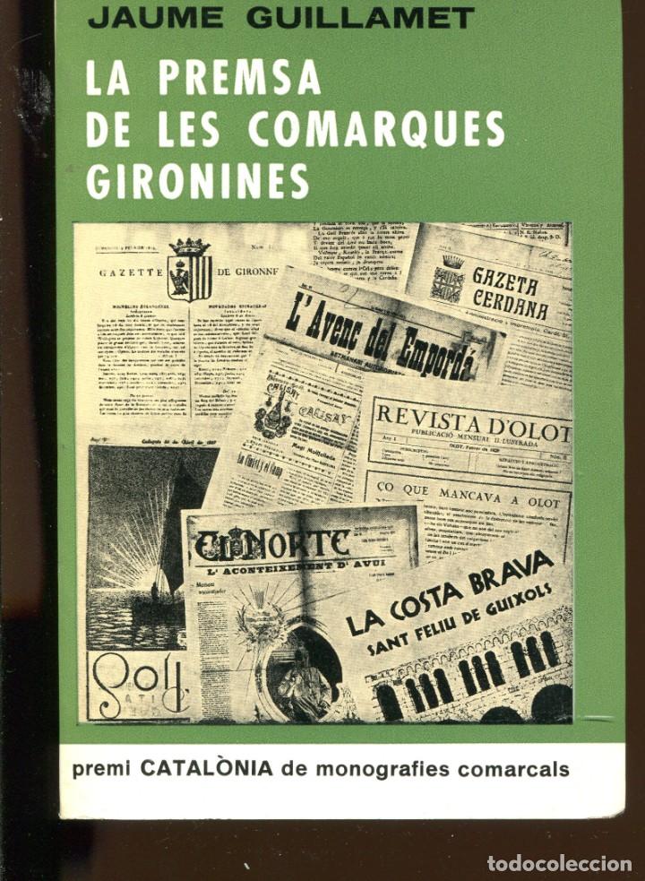 Libros de segunda mano: Jaume Guillamet. la premsa de les comarques gironines. Ed. selecta 1977 - Foto 1