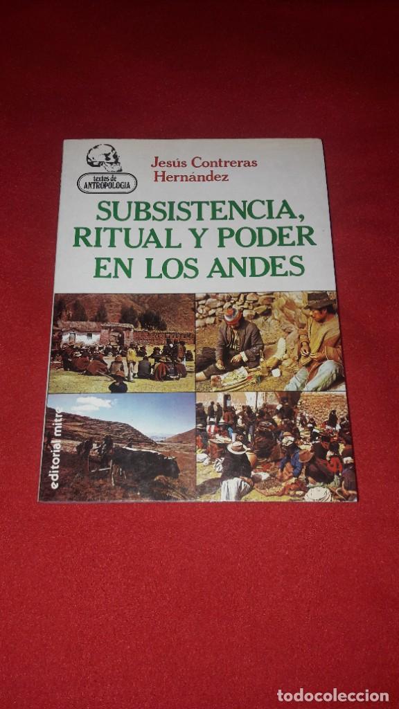 Libros de segunda mano: SUBSISTENCIA, RITUAL Y PODER EN LOS ANDES. JESUS CONTRERAS HERNANDEZ. - Foto 1