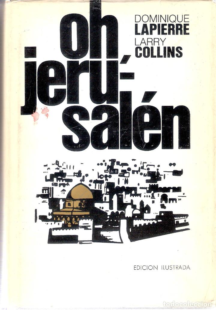 Libros de segunda mano: OH, JERUSAL&Eacute;N. EDICION ILUSTRADA. - DONINIQUE LAPIERRE/LARRY COLLINS - Foto 1