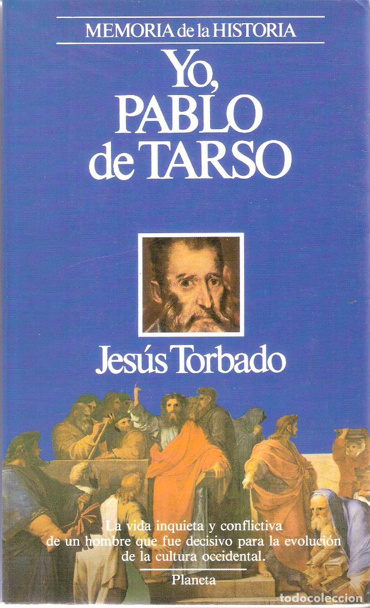 Libros de segunda mano: YO, PABLO DE TARSO - JES&Uacute;S TORBADO - Foto 1