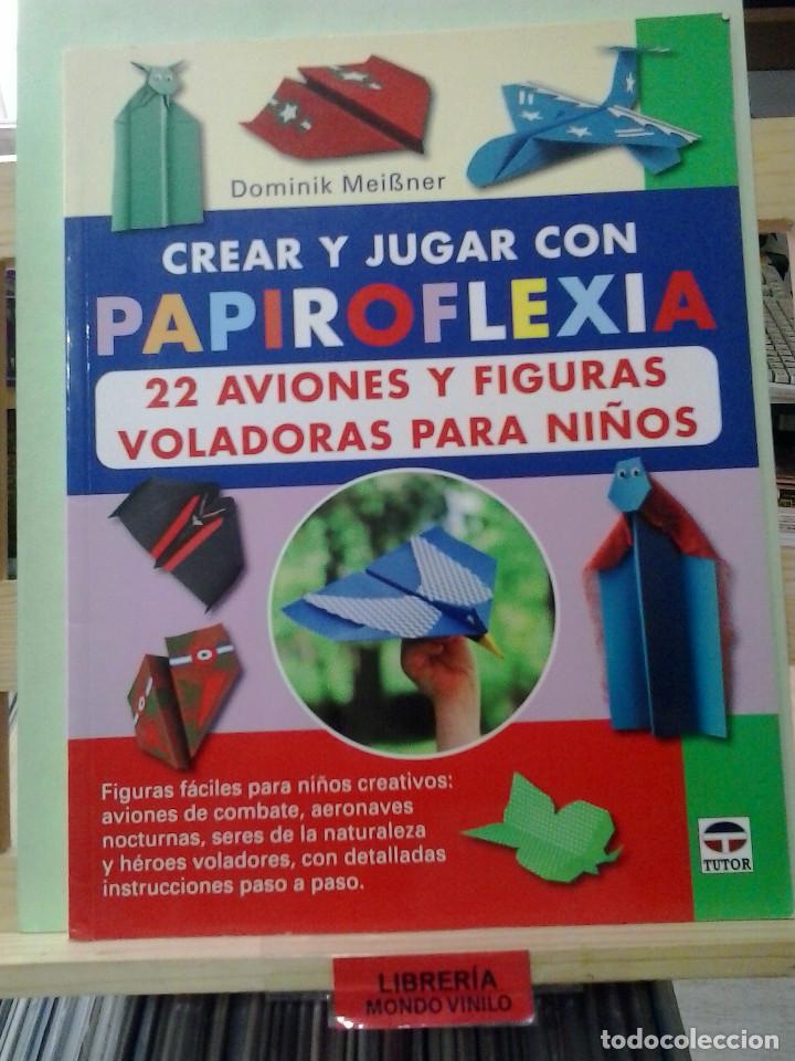 Gebrauchte Bücher: LMV - Crear y jugar con papiroflexia, 22 aviones y figuras voladoras para niños. Dominik Meibner