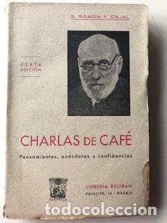 Libros de segunda mano: CHARLAS DE CAF&Eacute;, S. RAM&Oacute;N Y CAJAL - Foto 1